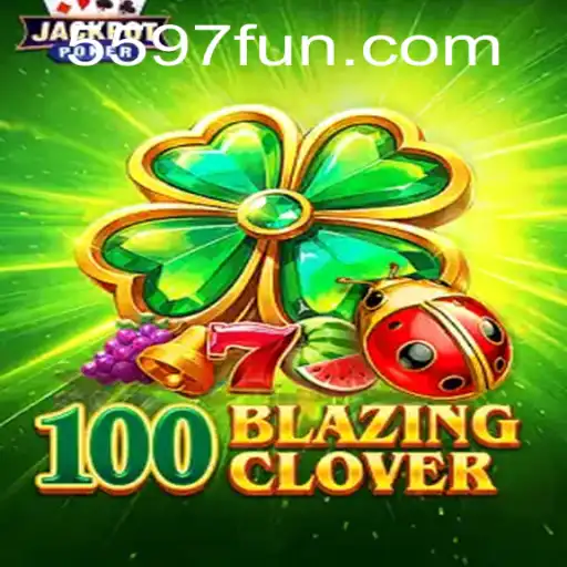 Descubra a Emoção do Jogo 100BlazingClover e a Plataforma 5597.COM